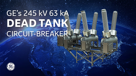 GE’s 245 kV 63 kA Dead Tank Circuit-Breaker Enhanced With Independent Pole Operation