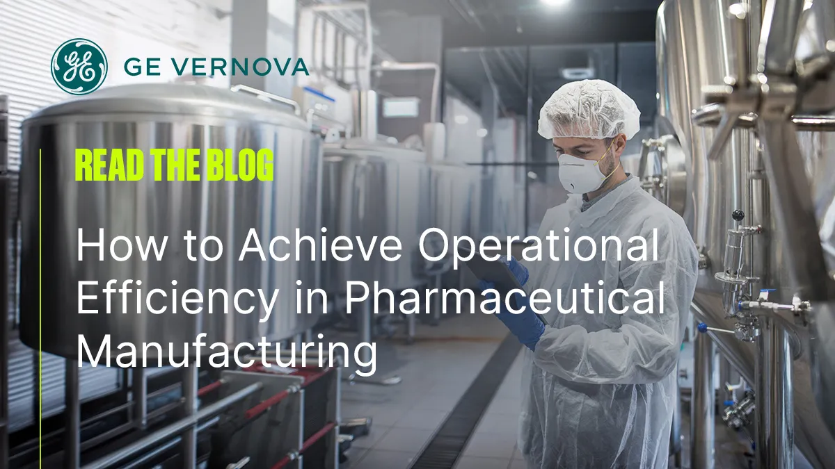 achieve high operational efficiency in the pharmaceutical manufacturing