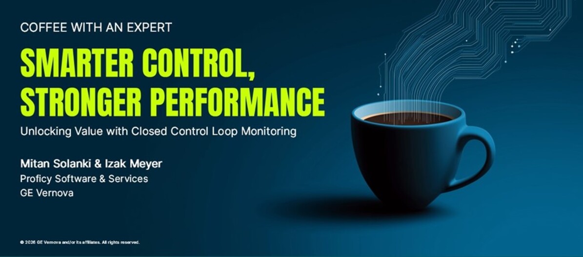 Smarter Control, Stronger Performance: Unlocking Value with Closed Control Loop Monitoring